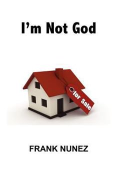 Paperback I'm Not God: I'm a Real Estate Agent Book