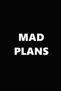 2020 Weekly Planner Funny Humorous Mad Plans 134 Pages: 2020 Planners Calendars Organizers Datebooks Appointment Books Agendas