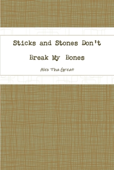 Paperback Sticks and Stones Don't Break My Bones Book