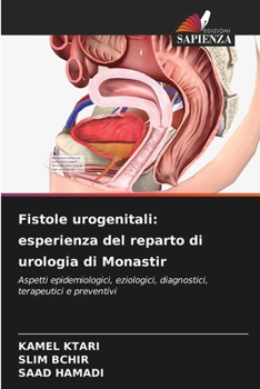 Paperback Fistole urogenitali: esperienza del reparto di urologia di Monastir [Italian] Book