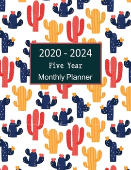 2020 - 2024 Five Year Monthly Planner: Colorful Cactus Art Wall Calendar for 5 Years