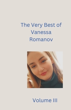 Paperback The Very Best Of Vanessa Romanov: Volume Three Book