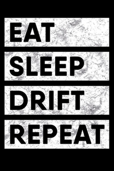 Eat Sleep Drift Repeat: JDM Car Drifting College Ruled Notebook (6x9 inches) with 120 Pages