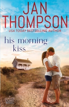 Paperback His Morning Kiss: Starting Over on St. Simon's Island... A Christian Small Town Beach Romance Book