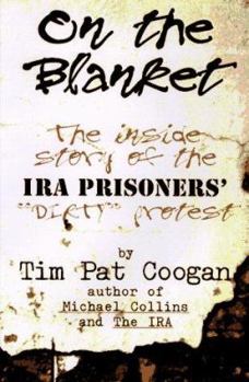 Paperback On the Blanket: The Inside Story of the IRA Prisoners' Dirty Protest Book