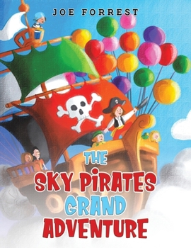 Paperback The Sky Pirates Grand Adventure Book
