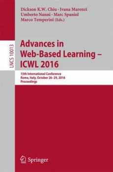 Paperback Advances in Web-Based Learning - Icwl 2016: 15th International Conference, Rome, Italy, October 26-29, 2016, Proceedings Book