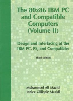 Hardcover 80x86 IBM PC and Compatible Computers: Design and Interfacing of IBM PC, PS and Compatible Computers, Volume II Book