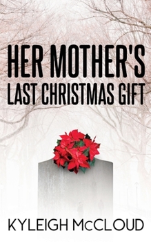 Paperback Her Mother's Last Christmas Gift Book