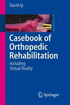 Paperback Casebook of Orthopedic Rehabilitation: Including Virtual Reality Book