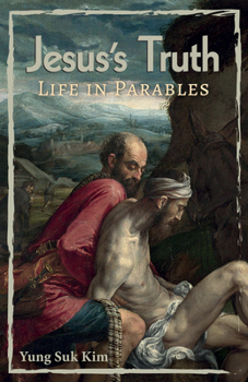 Paperback Jesus's Truth: Life in Parables Book