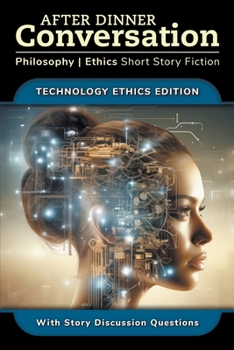 Paperback After Dinner Conversation - Technology Ethics Book