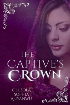 Paperback The Captive's Crown: A story of inclusion, diversity and redemption Book