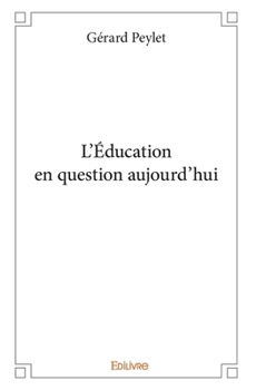 Paperback L'Éducation en question aujourd'hui [French] Book