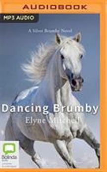 Dancing Brumby (Silver Brumby S.) - Book #9 of the Silver Brumby