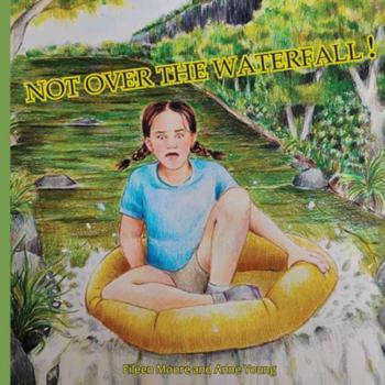 Paperback Not Over The Waterfall Book
