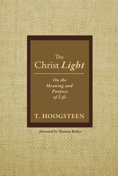 Paperback The Christ Light: On the Meaning and Purpose of Life Book