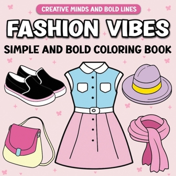 Paperback Fashion Vibes Simple and Bold Coloring Book: A Trendy Coloring Experience for Fashion Lovers Book
