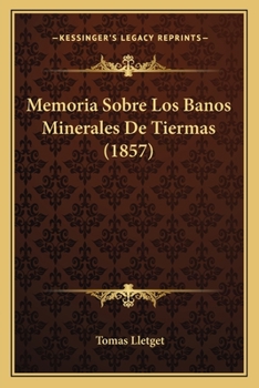 Memoria Sobre Los Banos Minerales De Tiermas (1857)