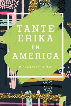 Paperback Tante Erika en America [Spanish] Book
