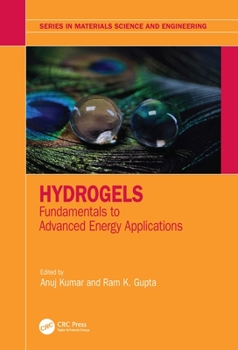 Hardcover Hydrogels: Fundamentals to Advanced Energy Applications Book
