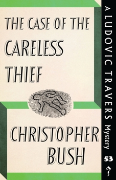 The Case of the Careless Thief - Book #53 of the Ludovic Travers