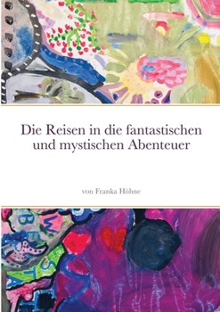 Paperback Die Reisen in die fantastischen und mystischen Abenteuer [German] Book