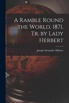 Paperback A Ramble Round the World, 1871, Tr. by Lady Herbert Book