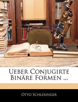 Paperback Ueber Conjugirte Binare Formen ... [German] Book