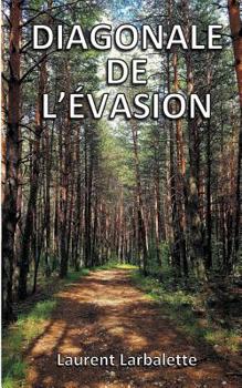 Paperback Diagonale de l'évasion (poche): De Menton à Montmorillon à pied [French] Book