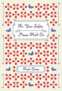 Paperback For Your Safety Please Hold on Book