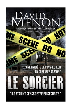 Paperback Le Sorcier: Une Investigation De L'Inspecteur en Chef Jeff Barton [French] Book