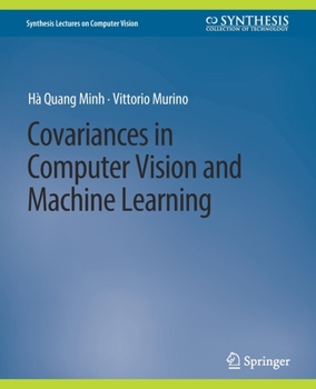 Paperback Covariances in Computer Vision and Machine Learning Book