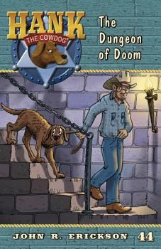 The Dungeon of Doom - Book #44 of the Hank the Cowdog