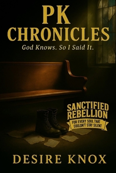 Paperback PK Chronicles: God Knows. So I Said It. Book
