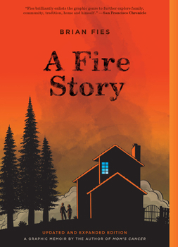 Paperback A Fire Story (Updated and Expanded Edition): A Graphic Memoir Book