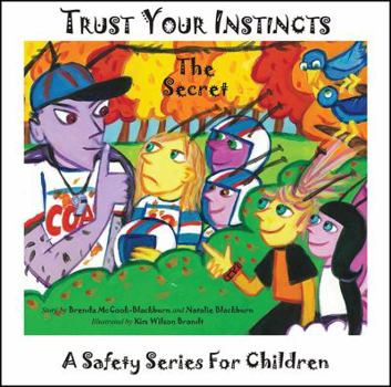 Paperback Trust Your Instincts: The Secret - A Safety Series for Children Book