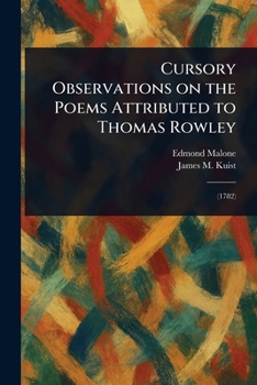 Paperback Cursory Observations on the Poems Attributed to Thomas Rowley Book