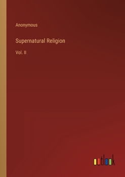 Paperback Supernatural Religion: Vol. II Book