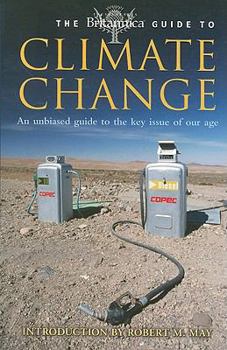 Paperback The Brittanica Guide to Climate Change: An Unbiased Guide to the Key Issue of Our Age Book