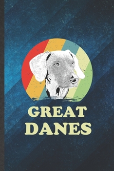 Great Dane: Cute Blank Lined Great Dane Notebook Journal, Graduation Appreciation Gratitude Thank You Souvenir Gag Gift, Fashionable Graphic 110 Pages