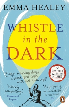 Paperback Whistle in the Dark: From the bestselling author of Elizabeth is Missing Book
