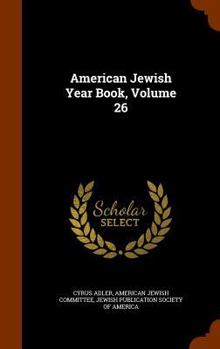Hardcover American Jewish Year Book, Volume 26 Book
