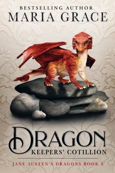 Paperback Dragon Keepers' Cotillion (Jane Austen's Dragons: A Regency gaslamp dragon fantasy adventure) Book