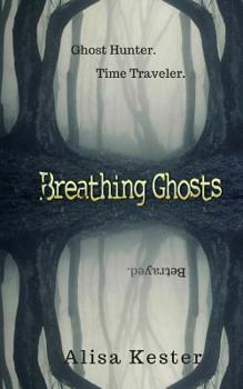 Paperback Breathing Ghosts: A Time Travel Adventure (Molly Claire Book 1) Book