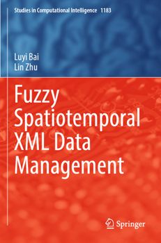 Paperback Fuzzy Spatiotemporal XML Data Management Book