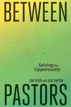 Paperback Between Pastors: Seizing the Opportunity Book