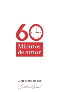 Paperback 60 MINUTOS DE AMOR (Spanish Edition) [Spanish] Book