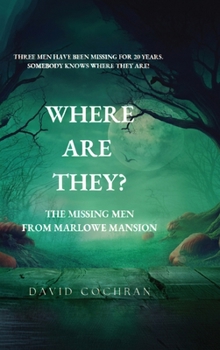 Hardcover Where Are They?: The Missing Men From Marlowe Mansion [Large Print] Book