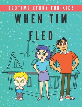 Paperback When Tim Fled: Bedtime story for kids Book